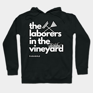 Parabole of the laborers in the vineyard Hoodie